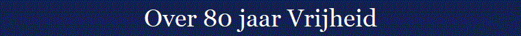 Over 80 jaar Vrijheid